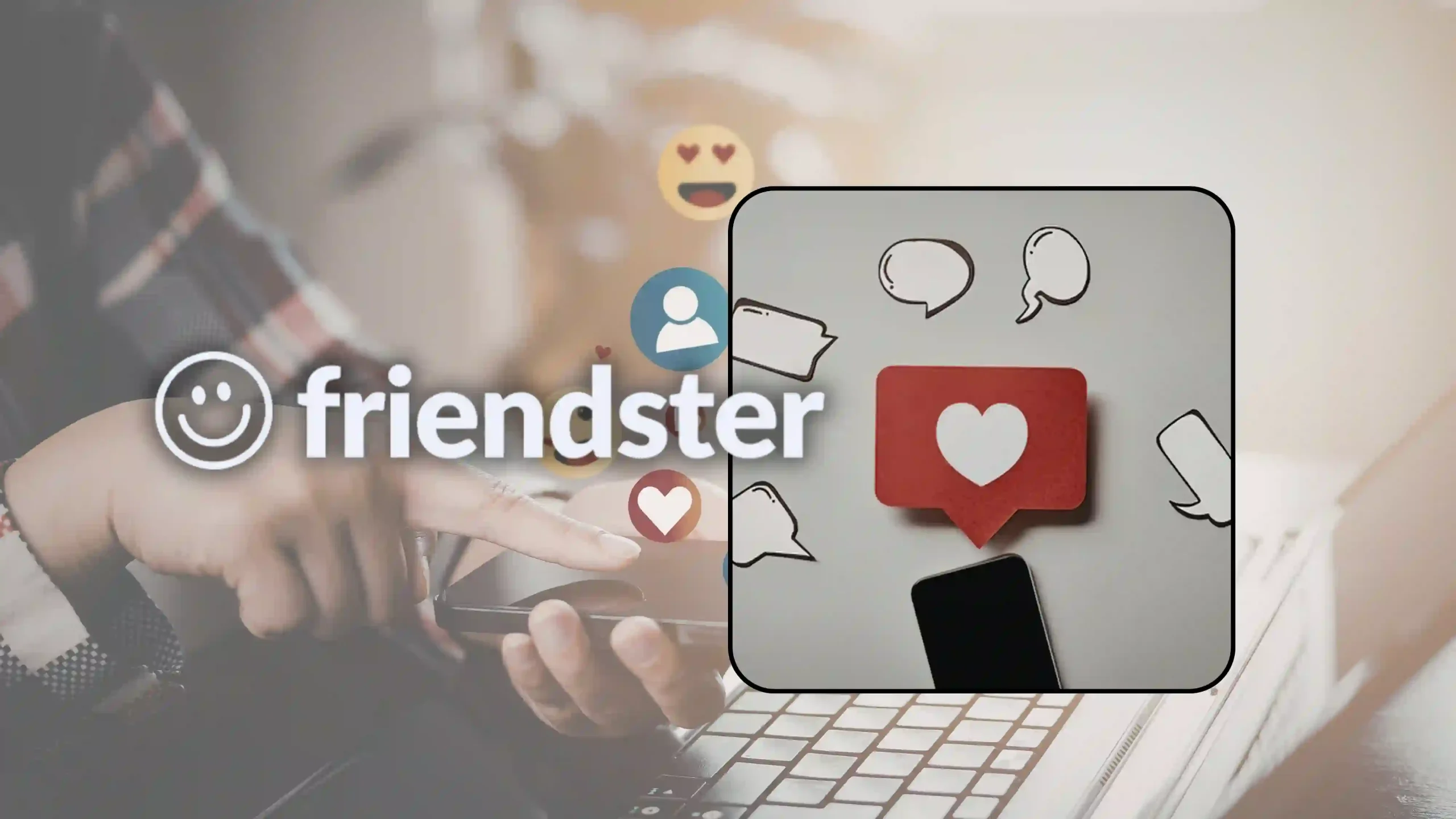 Friendster makes a comeback after a decade-long hiatus.